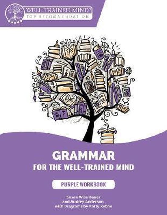 Grammar for the WellTrained Mind Purple Workbook, Susan Wise Bauer