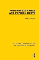 Routledge Library Editions: Exchange Rate Economics- Foreign Exchange and Foreign Debts