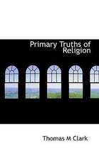 Primary Truths of Religion