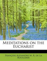 Meditations on the Eucharist