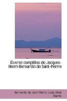Uvres Completes de Jacques-Henri-Bernardin de Saint-Pierre