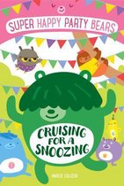 Super Happy Party Bears- Super Happy Party Bears: Cruising for a Snoozing