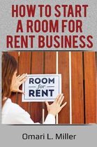 How to Start a Room for Rent Business