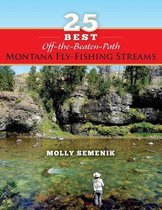 25 Best Off-The-Beaten-Path Montana Fly Fishing Streams
