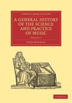 A General History Of The Science And Practice Of Music