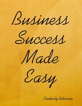 Business Success Made Easy
