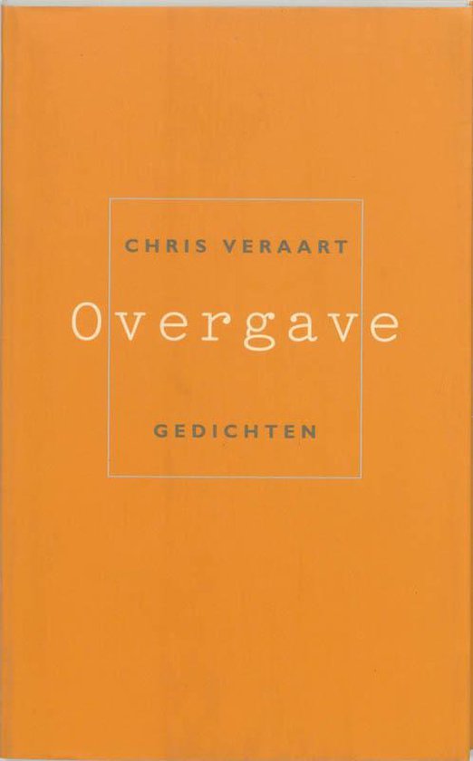 Voorzijde boek 'Overgave' met gedichten van Chris Veraart. Oranje kaft met witte tekst.