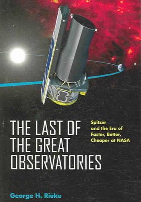George Rieke The Last of the Great Observatories, George H. Rieke | 9780816525584 ...