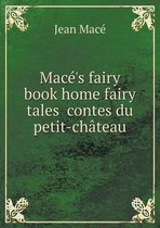 Mace's fairy book home fairy tales contes du petit-chateau
