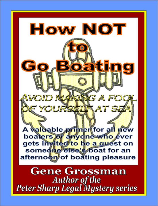 How NOT to Go Boating - Avoid making a fool of yourself at s ... - cover