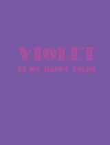 Violet Is My Happy Color