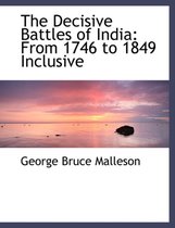 The Decisive Battles of India