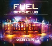 Fuel Beachclub - Mixed By Menno De
