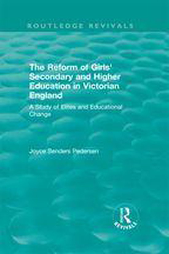 Routledge Revivals - The Reform of Girls' Secondary and High ... - cover