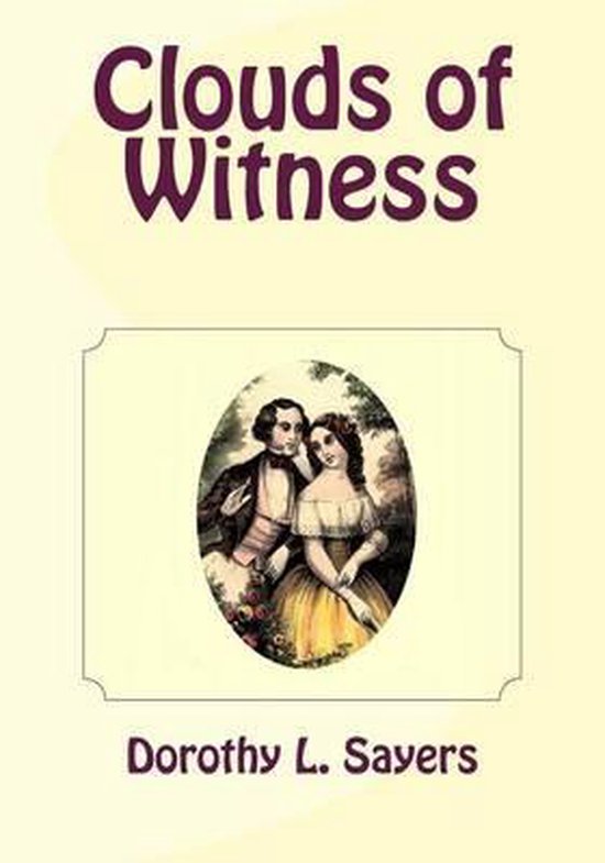 Boekomslag van "Clouds of Witness" door Dorothy L. Sayers, met een ovaal portret van een man en een vrouw.