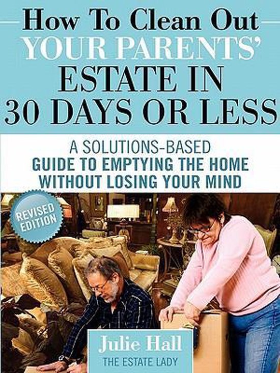 How to Clean Out Your Parents' Estate in 30 Days or Less - cover
