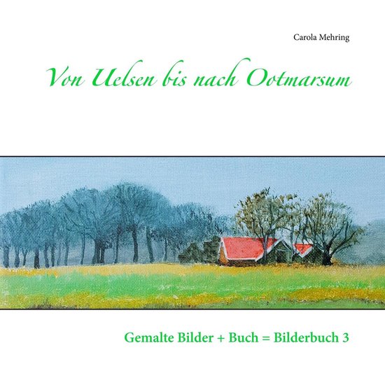 Gemalte Bilder im Buch = Bilderbuch 3 - Von Uelsen bis nach  ... - cover