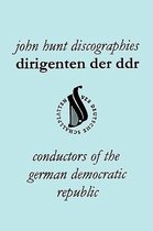 Dirigenten Der DDR. Conductors of the German Democratic Republic. 5 Discographies. Otmar Suitner, Herbert Kegel, Heinz Rogner (Rogner), Heinz Bongartz and Helmut Koch.