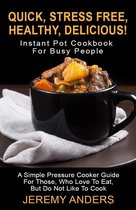 Instant Pot Cookbook For Busy People