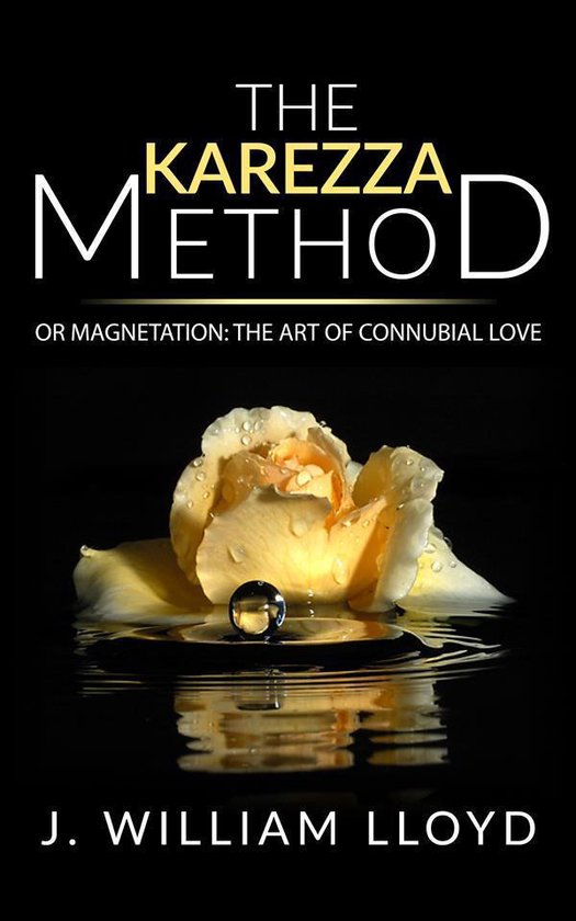 The Karezza Method or Magnetation: the art of connubial love - cover