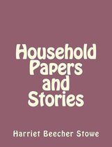 Household Papers and Stories