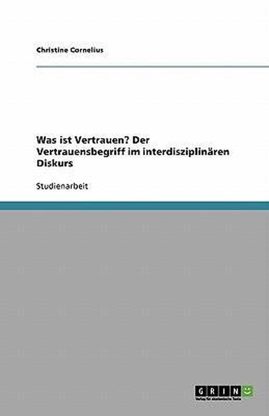 Was ist Vertrauen? Der Vertrauensbegriff im interdisziplinä ... - cover