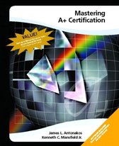 Mastering A+ Certification