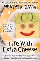 Life With Extra Cheese