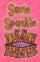 Suzie Sparkle and the Dragon Princess