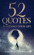 52 QUOTES TO CHANGE YOUR LIFE