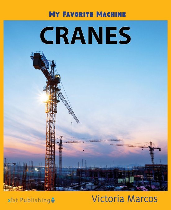 My Favorite Machines 4 - My Favorite Machine: Cranes - cover