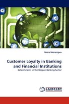 Customer Loyalty in Banking and Financial Institutions