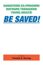 Be Saved!
