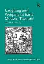 Laughing and Weeping in Early Modern Theatres