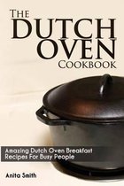 The Dutch Oven Cookbook