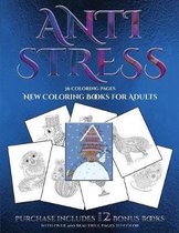 New Coloring Books for Adults (Anti Stress): This book has 36 coloring sheets that can be used to color in, frame, and/or meditate over