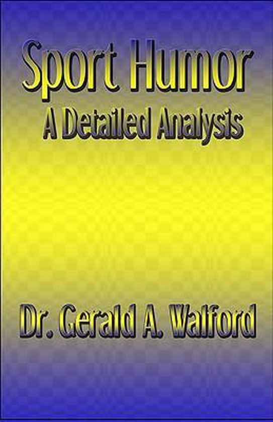 Sport Humor, Dr Gerald A Walford | 9781448976867 | Boeken | bol.com