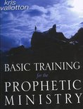 Basic Training For Prophetic Ministry