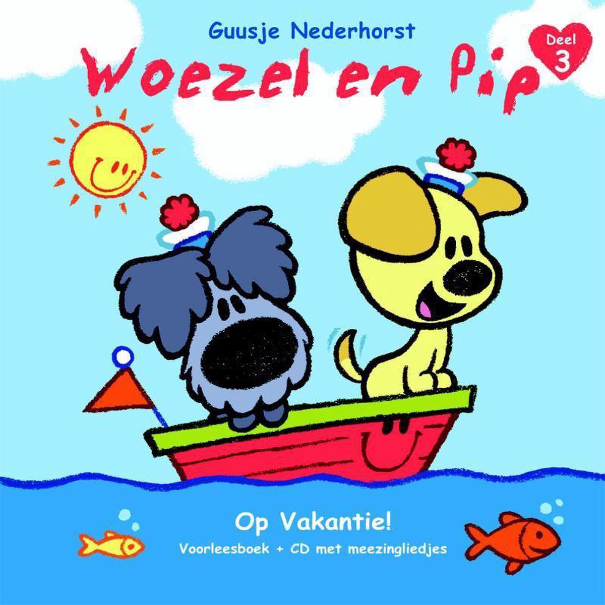 Wrijven Vrijstelling Onvermijdelijk Woezel & Pip deel 3 - Op Vakantie! (met CD vol meezingliedjes), Guusje  Nederhorst |... | bol.com
