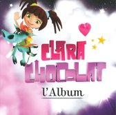 Clara Chocolat : L'Album