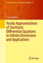 Probability Theory and Stochastic Modelling 79 - Yosida Approximations of Stochastic Differential Equations in Infinite Dimensions and Applications