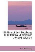 Writings of Levi Woodbury, LL.D.