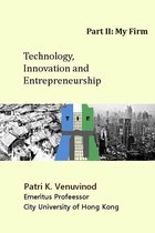 Technology, Innovation and Entrepreneurship, Part II: My Firm