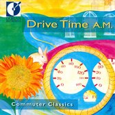 Drive Time A.M.: Commuter Classics