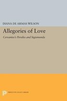 Allegories of Love - Cervantes`s "Persiles and Sigismunda"