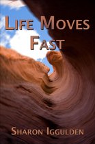 Life Moves Fast