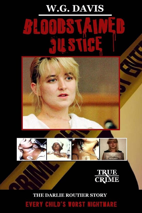BLOODSTAINED JUSTICE: The Darlie Routier story - cover