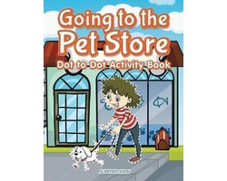 Going to the Pet Store Dot to Dot Activity Book