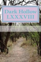 Dark Hollow LXXXVIII