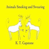 Animals Smoking and Swearing